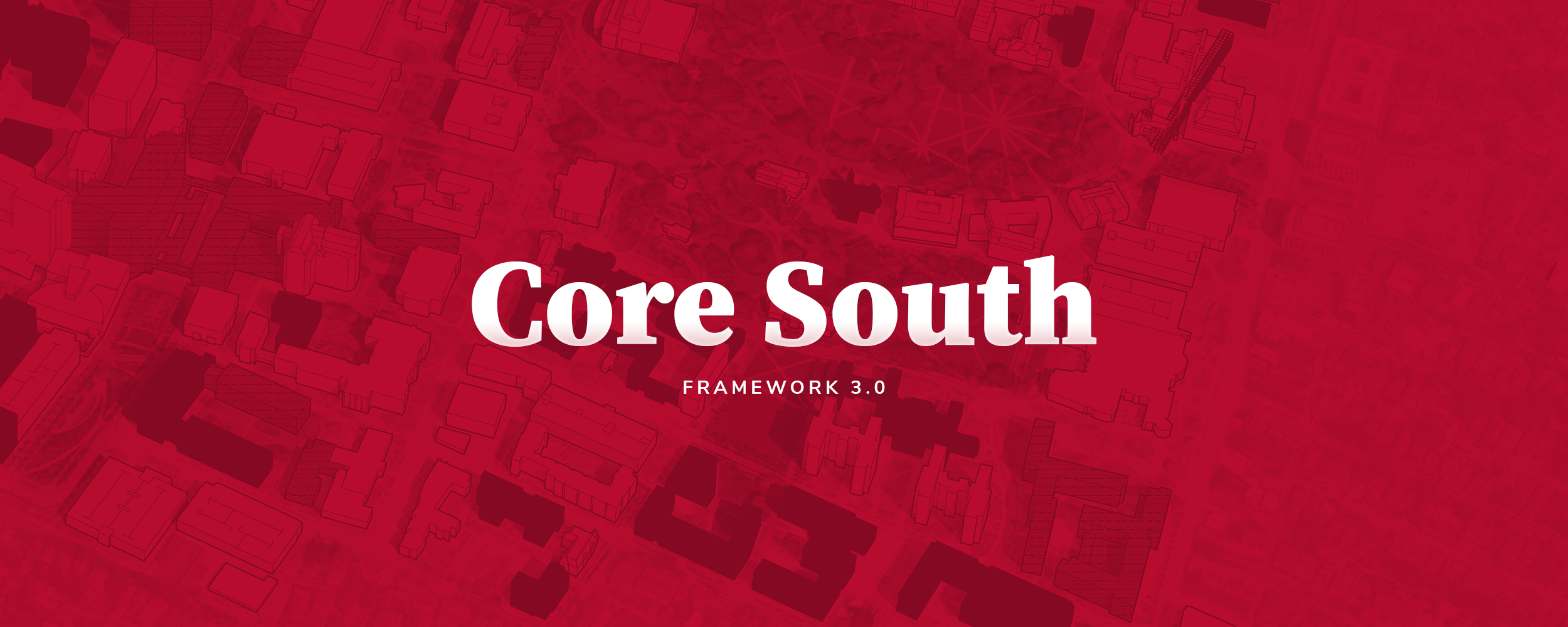 Banner image with text Core South - Framework 3.0