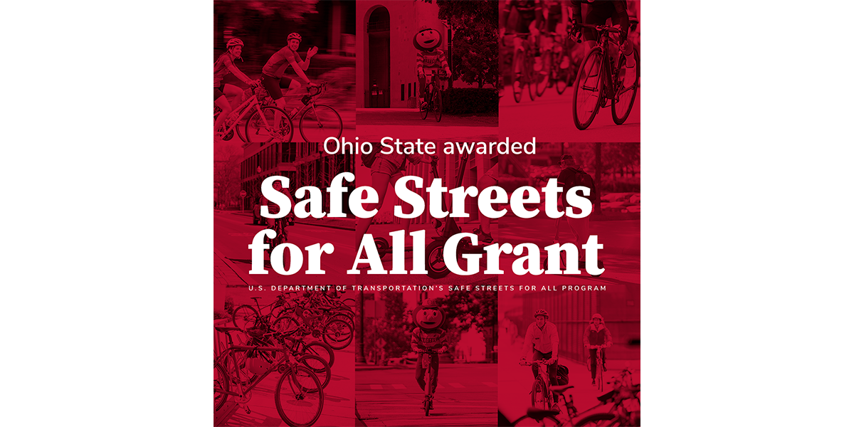 A red graphic with a collage of transportation photos and white text on top that reads, "Ohio State awarded Safe Streets for All Grant"