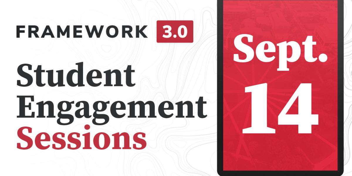 Framework 3.0 Student Engagement Session