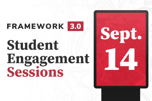 Framework 3.0 Student Engagement Session