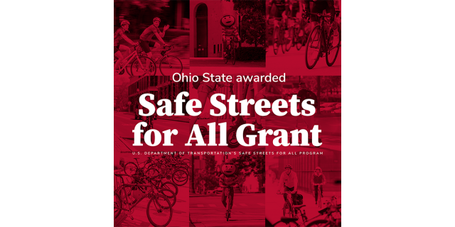 A collage of transportation photos with text on top that reads, "Ohio State awarded Safe Streets for All Grant"